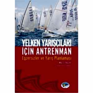 Yelken Yarışları İçin Antreman / Egzersizler Ve Yarış Planlaması