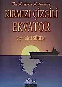 Kırmızı Çizgili Ekvator Bir Kaptanın Kaleminden